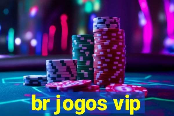 br jogos vip